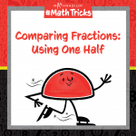 Mathnasium #MathTricks: Fractions (Comparing Fractions Part 3)