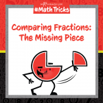 Mathnasium #MathTricks: Fractions (Comparing Fractions Part 4)