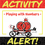 Activity Alert: Playing with Numbers